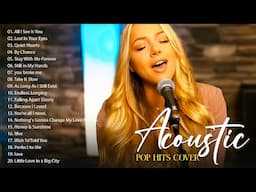 Acoustic Covers Of Popular Songs - New Acoustic Of Popular Love Songs Of All Time 2025