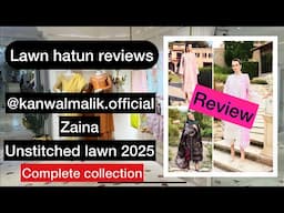 Kanwal malik zaina unstitched lawn 2025 | lawn hatun reviews