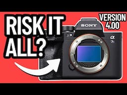 SONY A7S III - Firmware Update (In Real Time) VERSION 4.00 w/Creators App - Worth It Or TOO RISKY?
