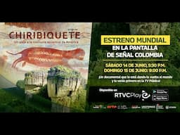 En vivo🔴 Estreno mundial de Chiribiquete: un viaje a la memoria ancestral de América
