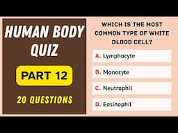 Human Body Quiz Part 12 of 12 | 20 Zoology Questions | General Science Test for Competitive Exams