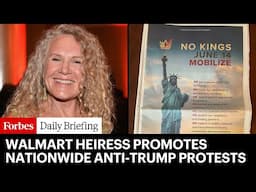 Walmart Billionaire Promotes Nationwide Anti-Trump 'No Kings' Protests
