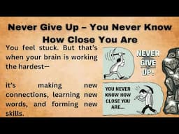 Never Give Up – You Never Know How Close You Are || Improve Your English
