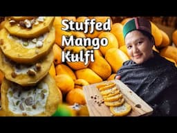 || Stuffed Mango Kulfi || Kinnaur HP||