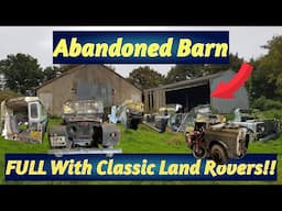 I Found An Abandoned Barn Full Of Classic Land Rover Defenders & Agricultural Vehicles Amazing Find￼