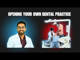 HOW TO START YOUR OWN DENTAL PRACTICE
