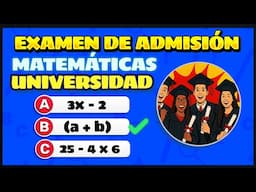 EXAMEN DE ADMISION UNIVERSIDAD 2025 | Matemáticas (Nuevo Ingreso)