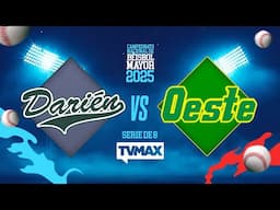 DARIÉN VS OESTE |  SERIE DE OCHO | ⚾ BÉISBOL MAYOR 2025 | #FullBeis | EN VIVO