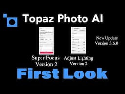TOPAZ PHOTO AI (New Update, Version 3.6.0) FIRST LOOK