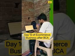 Day 10 of starting an E-commerce business after BCA #minivlog #shorts #explore #ecommerce