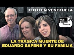 Así murió el periodista venezolano Eduardo Sapene , su esposa y su hija