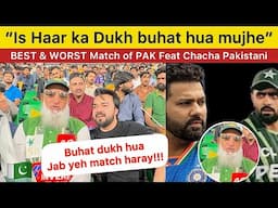 Worst & BEST Match of PAKISTAN in Cricket feat Chacha Cricket “Itna Dukhi me kabhi nahi hua jitna..”