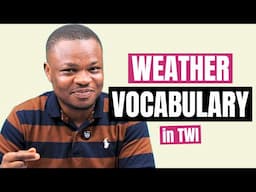 Weather Vocabulary in Twi | LEARNAKAN.COM