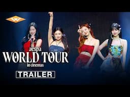 AESPA: WORLD TOUR IN CINEMAS - Official Trailer | On Digital July 1