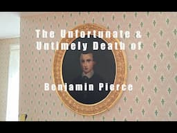 The Unfortunate & Untimely Death of Benjamin Pierce