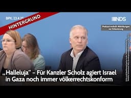 Für Kanzler Scholz agiert Israel in Gaza noch immer völkerrechtskonform | Florian Warweg | BPK HG