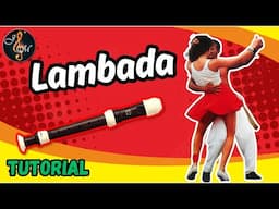 Como tocar LAMBADA en FLAUTA dulce con notas- Tutorial fácil