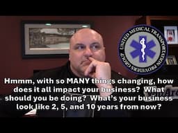 Rapid change! What's your Non-Emergency Transportation business look like in 3, 5, or 10 years?