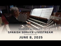 Coral Ridge Traditional Spanish Livestream, 11am, 6-08-25