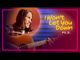 I Won't Let You Down - Ph.D. (Acoustic Cover)