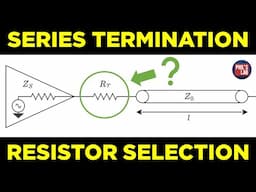 Series Termination Resistor Selection (Practical Demo) - Phil's Lab #155