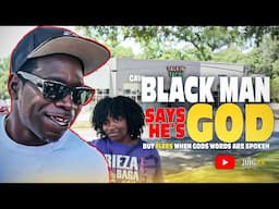 Black Man Says He’s God But Flees When God Word Are Spoken