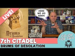 7th Citadel - Drums of Desolation Campaign - Session 15