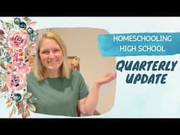 Quarterly Updates | Homeschooling High School