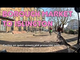 🚲 The best way to cycle from Borough Market to Islington