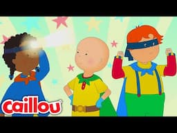 Caillou and the Super Friends | Caillou - WildBrain | Learning for Children