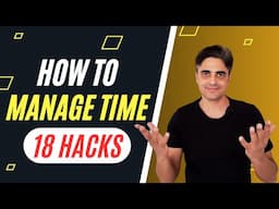How to Manage Time: 18 Time Management Hacks to Reach Goals Faster