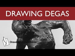 Drawing Degas Sculptures