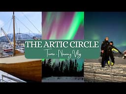 Arctic Circle Vlog - Come with us to TROMSO Norway!