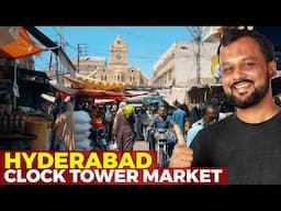Hyderabad ka Sab Se Purana Bazaar! | Clock Tower Market Tour | Shahi Bazar