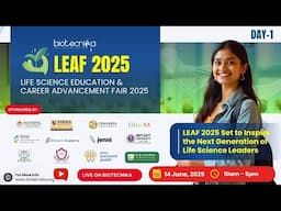 Day 1 :  LEAF 2025 – Life Science Education & Career Advancement Fair