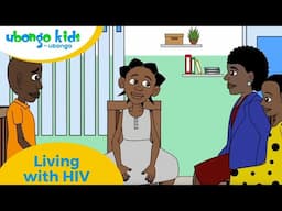 Living with HIV | HIV Awareness | Ubongo Kids #hivawareness #kidseducation #utu