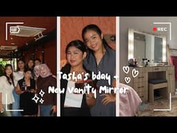 Tasha's Birthday Celebration + My Own Vanity Mirror!