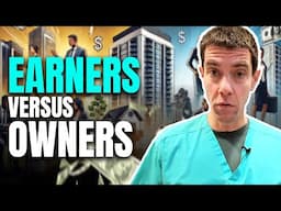 Earners vs. Owners: The #1 Reason the Wealthy Win