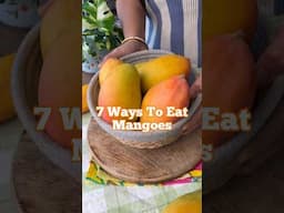 7 ways to eat Mangoes !!! Mango lovers kaha ho