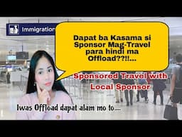 Dapat ba Kasama ang Local Sponsor Mag-Travel?? Immigration Update‼️ Iwas Offload