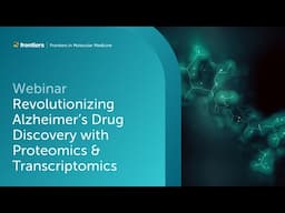 Empowering Proteomics and Transcriptomics in Alzheimer’s Drug Discovery