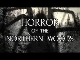Wechuge: Horror of the Northern Forests