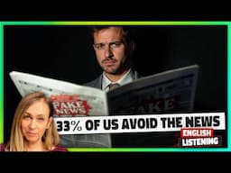 Why People Choose To Avoid The News | English Practice 🤎 Ep 805
