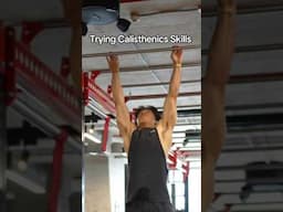 Trying Calisthenics Skills