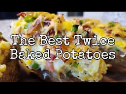 The Best Twice Baked Potatoes
