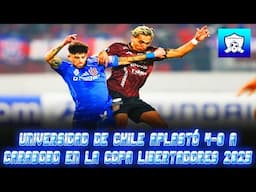 Universidad de Chile aplastó 4-0 a Carabobo en la Copa Libertadores 2025