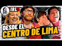 IRL: EN VIVO DESDE EL CENTRO DE LIMA