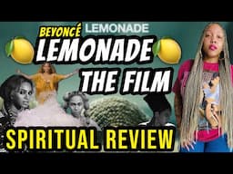 Beyoncé Lemonade FILM Spiritual Review: Shadow Work, Ancestor Veneration, Healing, Forgive, & More