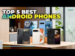 Best Android Phone 2025 - Top 5 Best Android Phones 2025