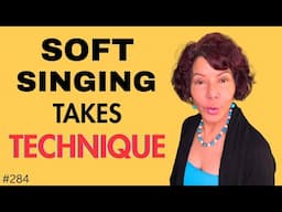 How to Sing QUIETLY (Be an ARTIST!)